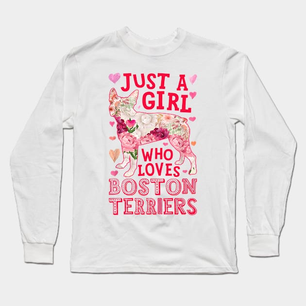 Just A Girl Who Loves Boston Terriers Long Sleeve T-Shirt by Xamgi